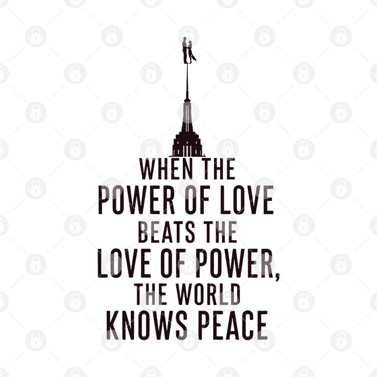 When The Power Of Love Beats The Love Of Power The NYC Skyline Shirt Unisex