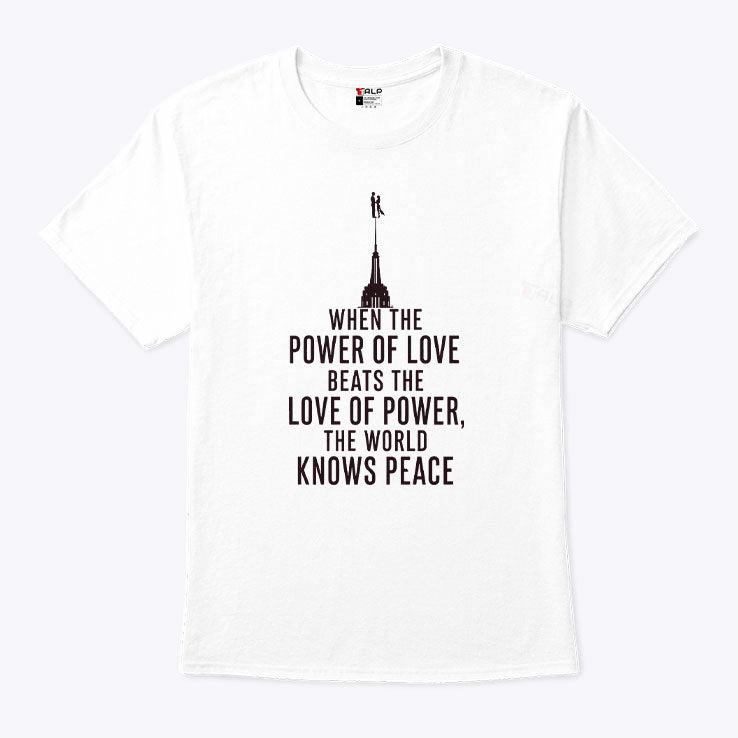 When The Power Of Love Beats The Love Of Power The NYC Skyline Shirt Unisex