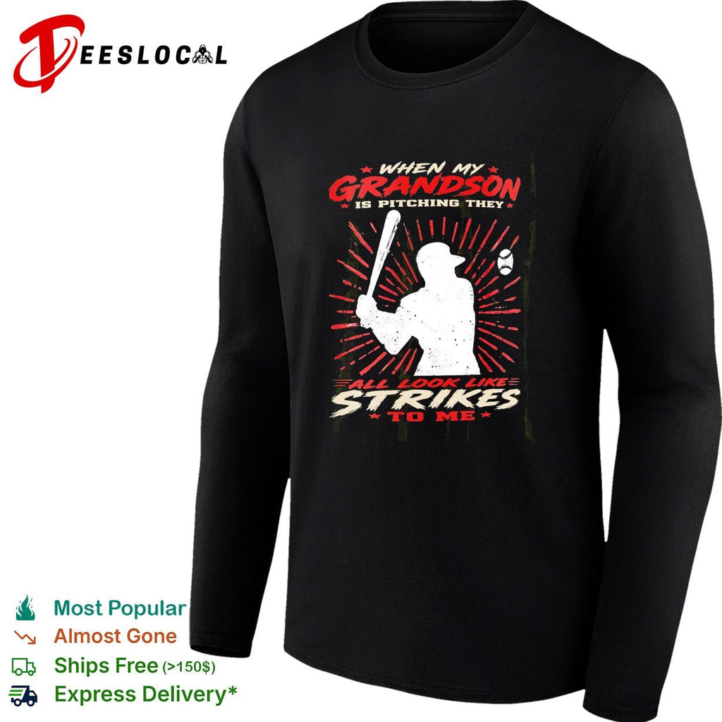 When my grandson is pitching they all look like strikes to me shirt Unisex