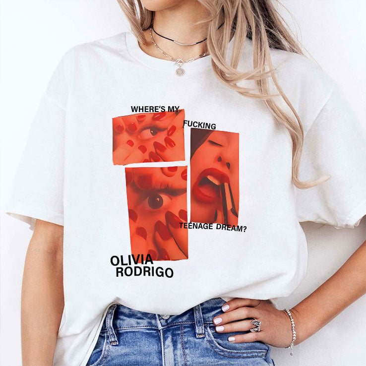 Where’s My Fucking Teenage Dream Olivia Rodrigo T Shirt Unisex