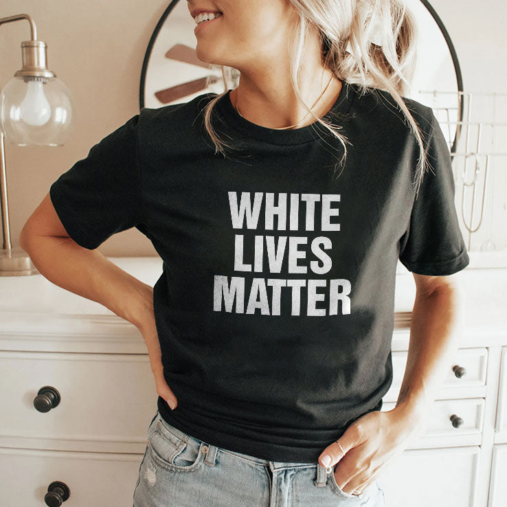 White Lives Matter Shirt Unisex