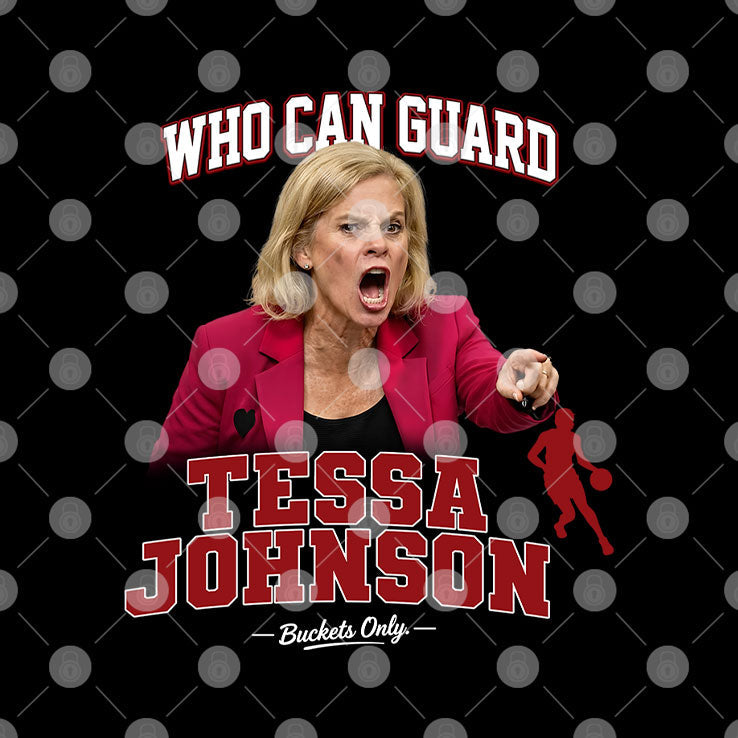 Kim Mulkey Who Can Guard Tessa Johnson Shirt Unisex