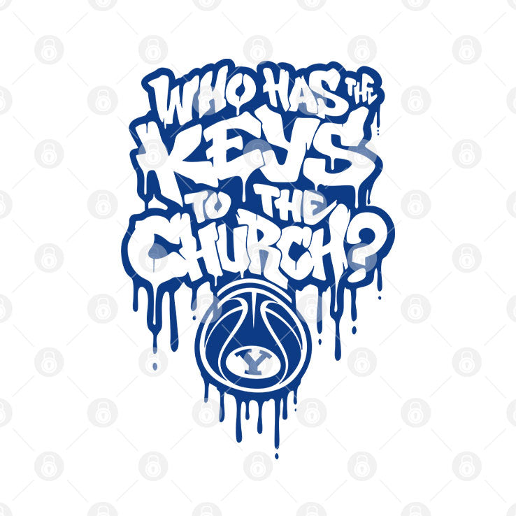 Who Has The Keys To The Church BYU T Shirt Unisex