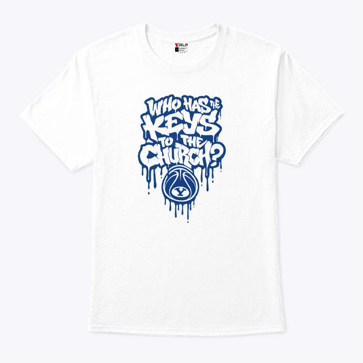 Who Has The Keys To The Church BYU T Shirt Unisex