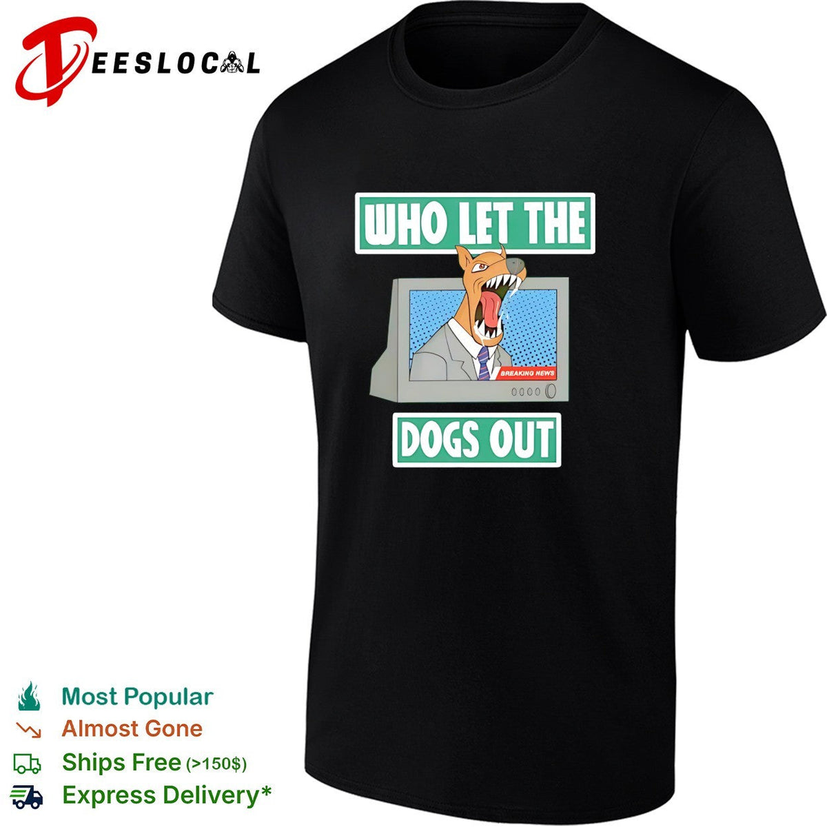 Who let the dogs out dog TV news anchor breaking news cartoon humor shirt Unisex