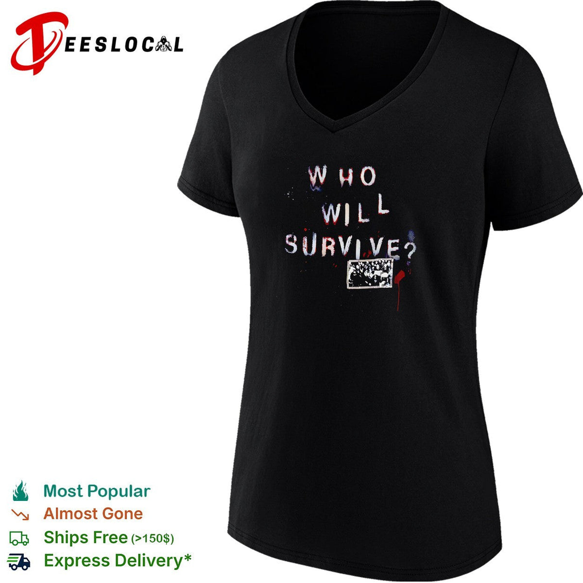 Who will survive shirt Unisex
