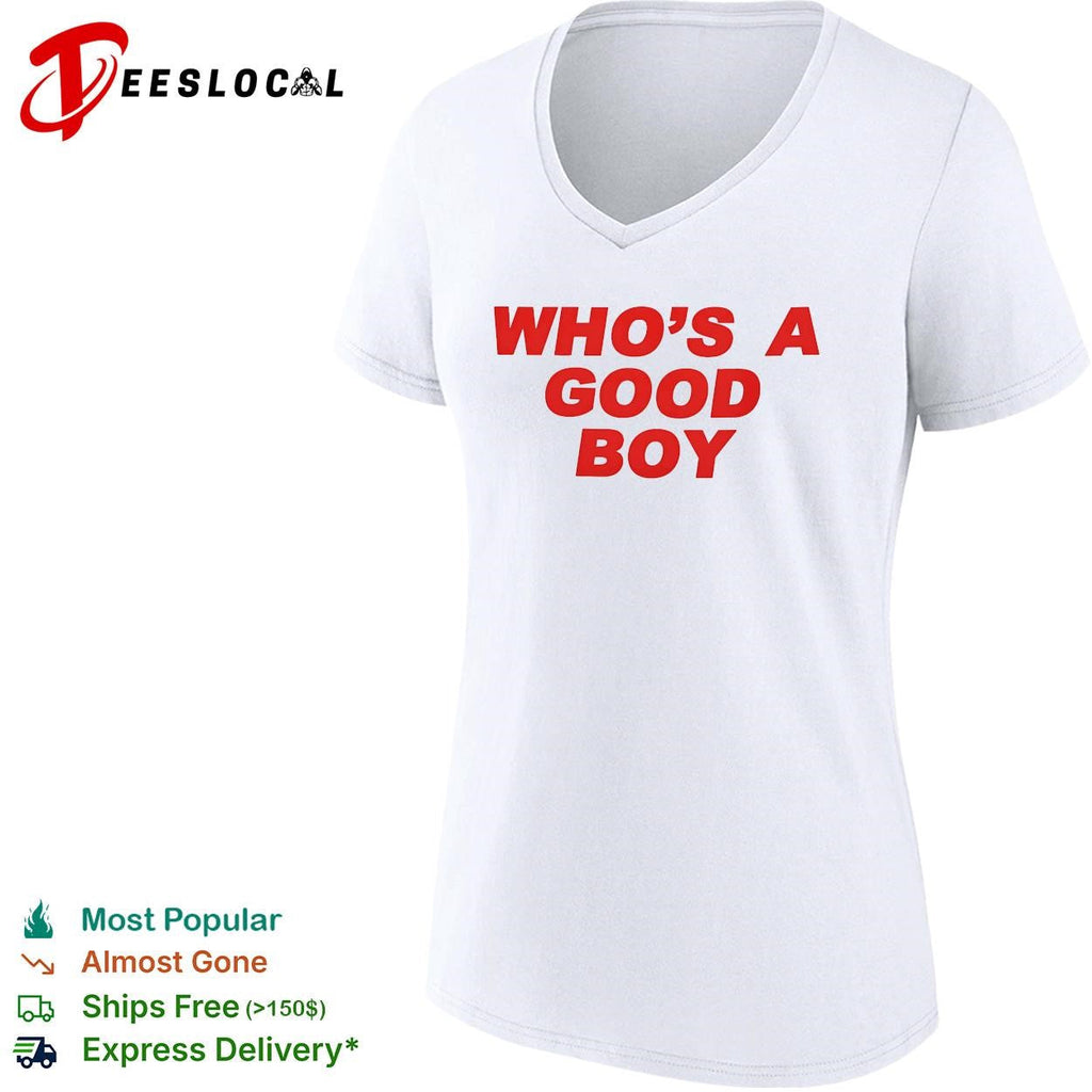 Who’s a good boy bold text shirt Unisex
