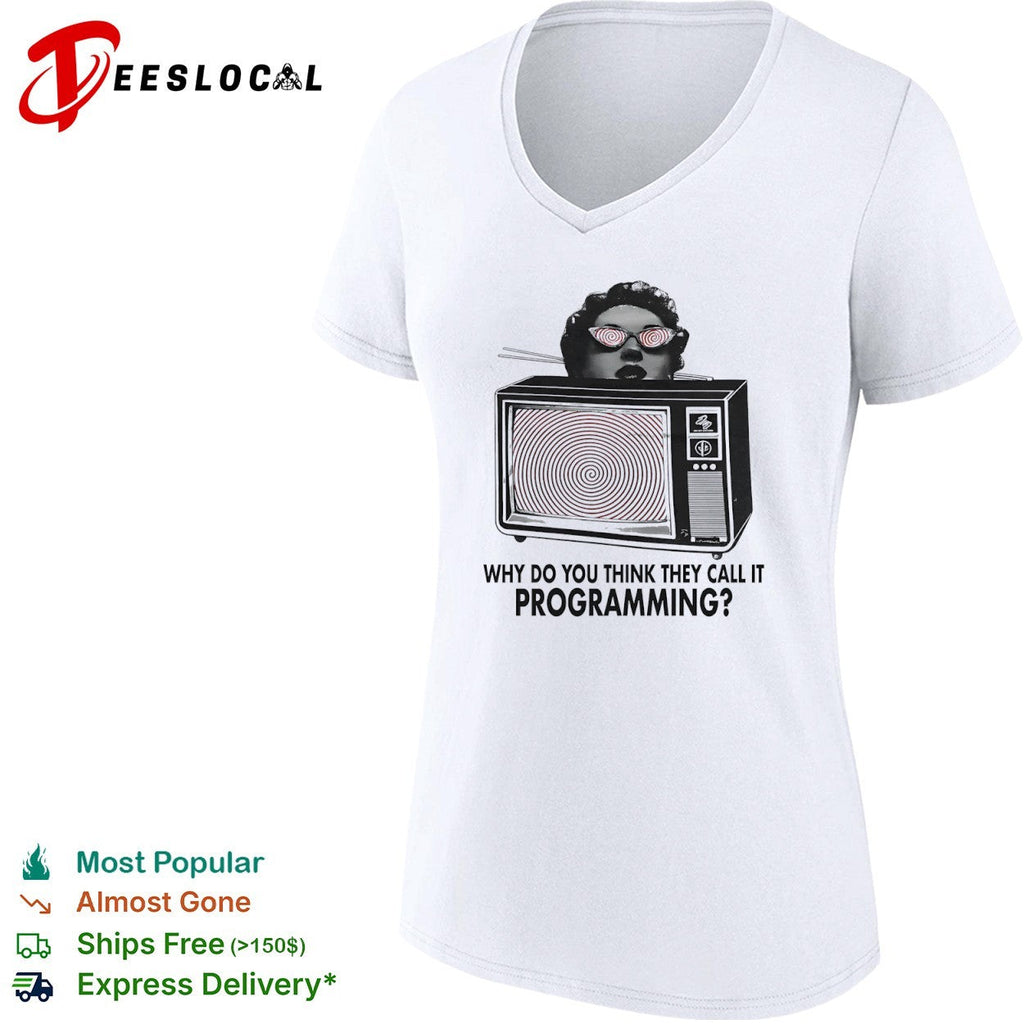 Why do you think they call it programming shirt Unisex