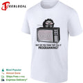 Why do you think they call it programming shirt Unisex