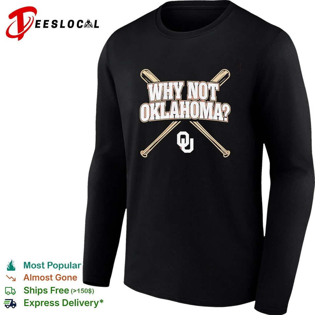 Why not Oklahoma crossed baseball bats poster shirt Unisex