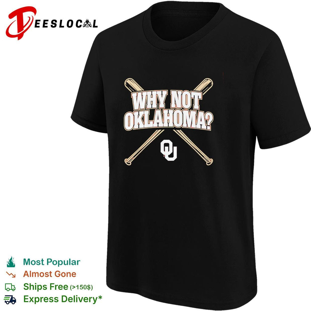 Why not Oklahoma crossed baseball bats poster shirt Unisex