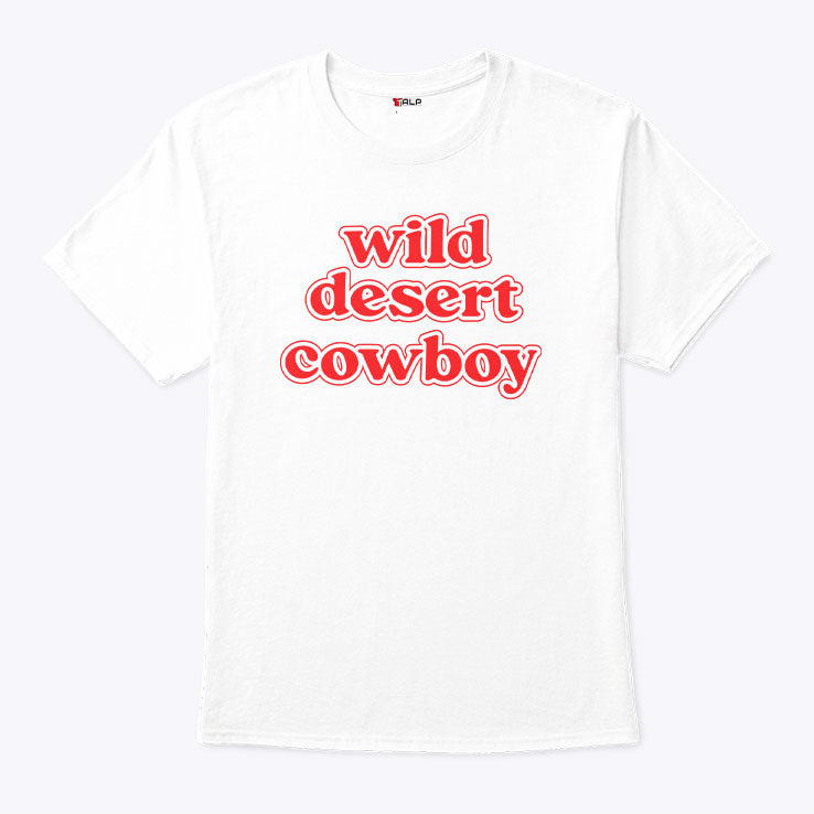 Wild Desert Cowboy T Shirt Unisex