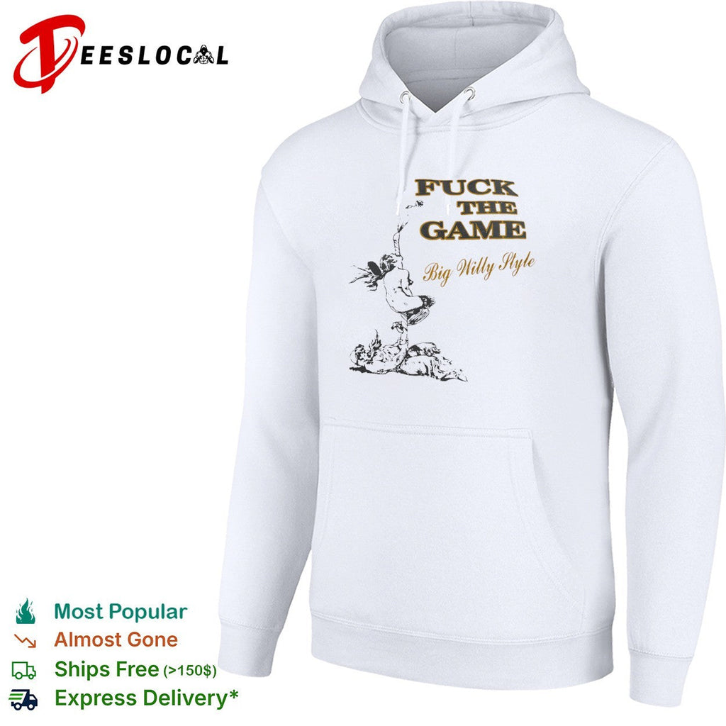 Will Smith Big Willy Style Fuck the Game shirt Unisex
