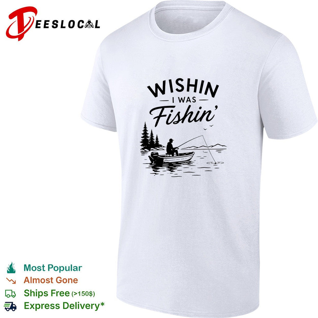 Wishin I was fishin’ alone shirt Unisex