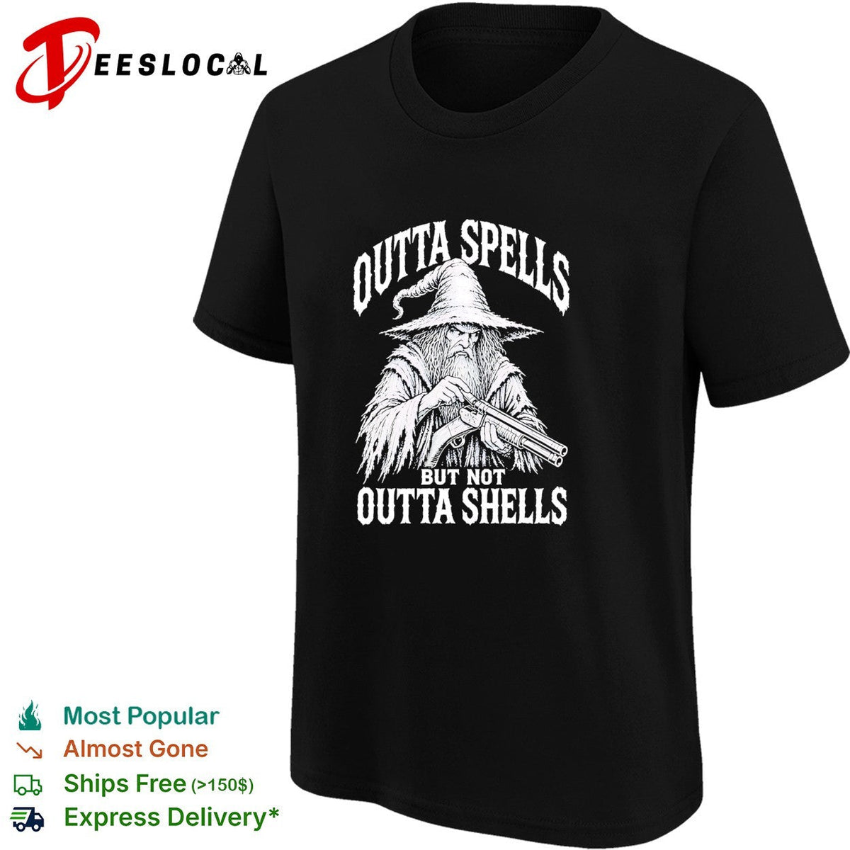 Wizard holding shotgun Outta spells but not outta shells shirt Unisex
