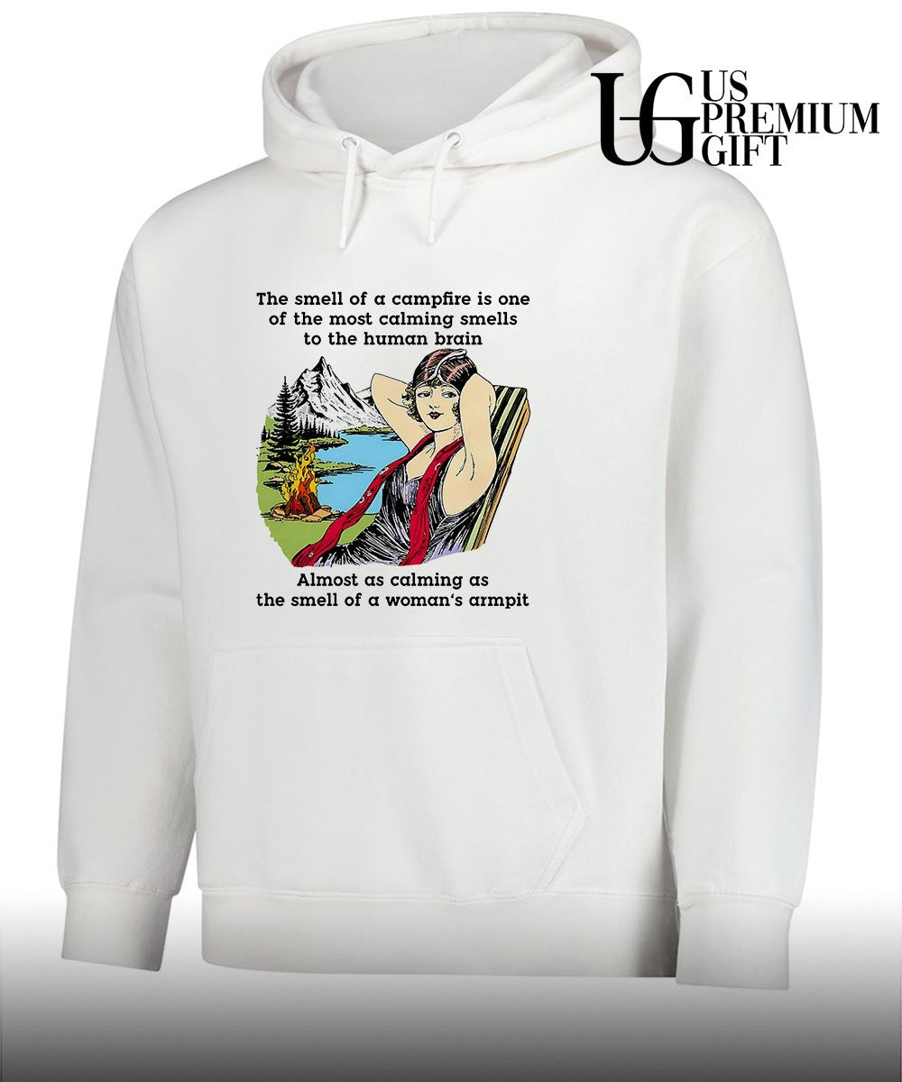 Woman The smell of a campfire is one of the most calming smells to the human brain shirt Unisex