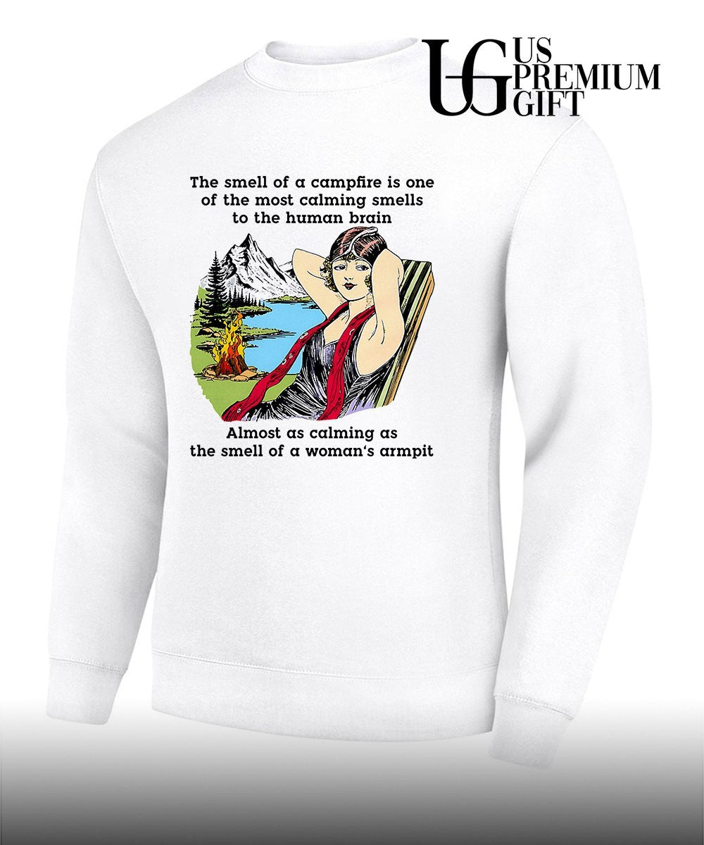 Woman The smell of a campfire is one of the most calming smells to the human brain shirt Unisex