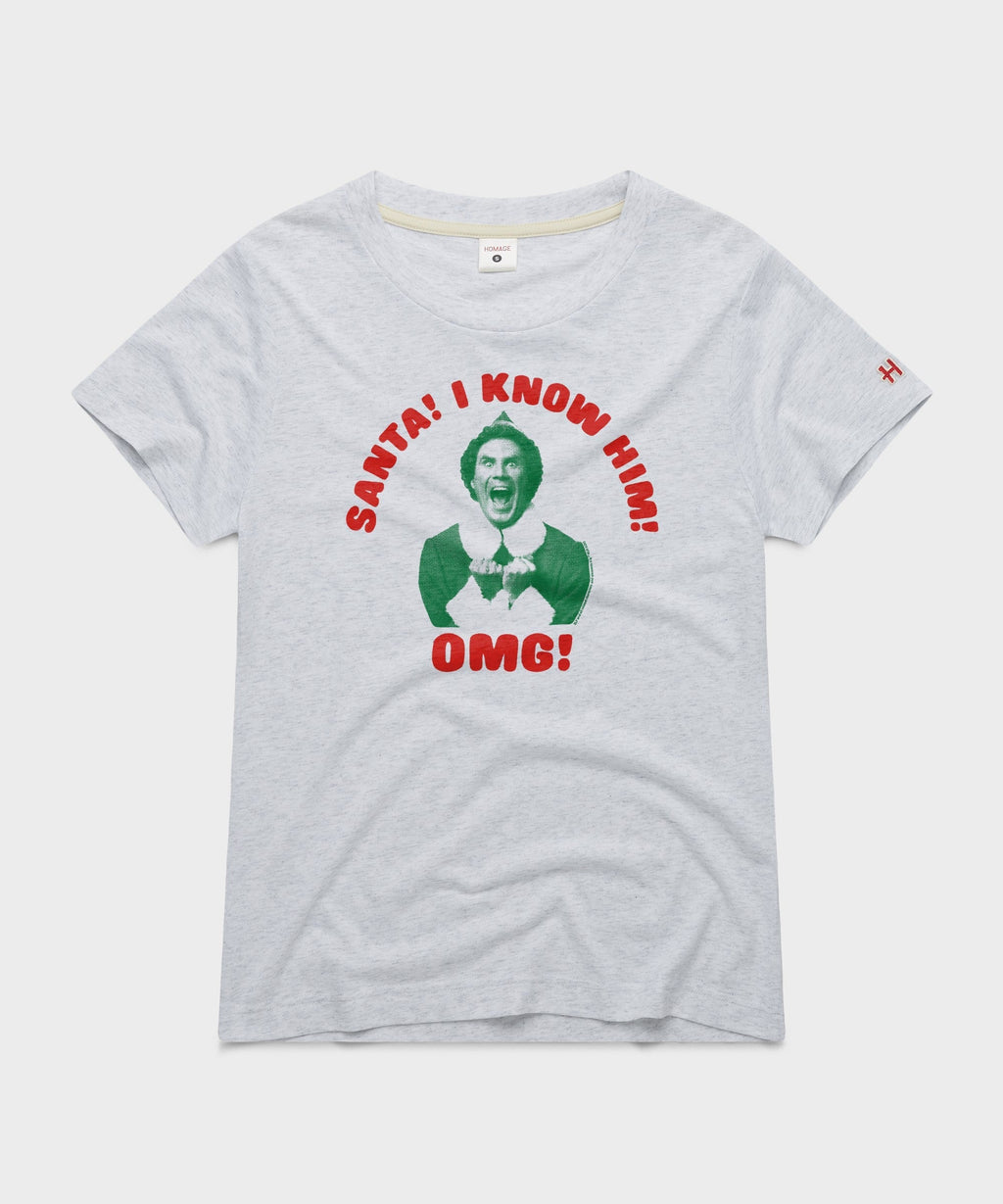 Women's Santa! I Know Him! OMG Unisex