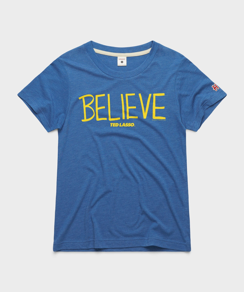 Women's Ted Lasso Believe Unisex