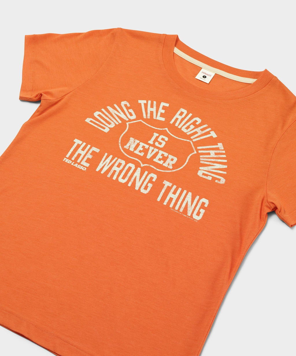 Women's Ted Lasso Doing The Right Thing Is Never The Wrong Thing Unisex