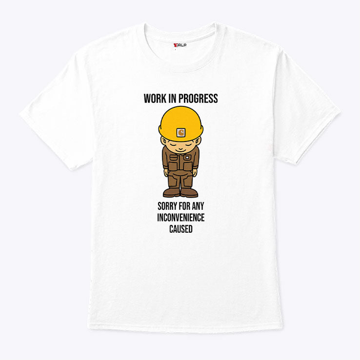 Work In Progress Funny Construction Shirt Unisex