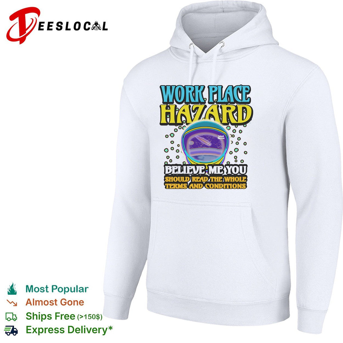 Work Place Hazard Believe Me You Should Read the Whole Terms and Conditions shirt Unisex