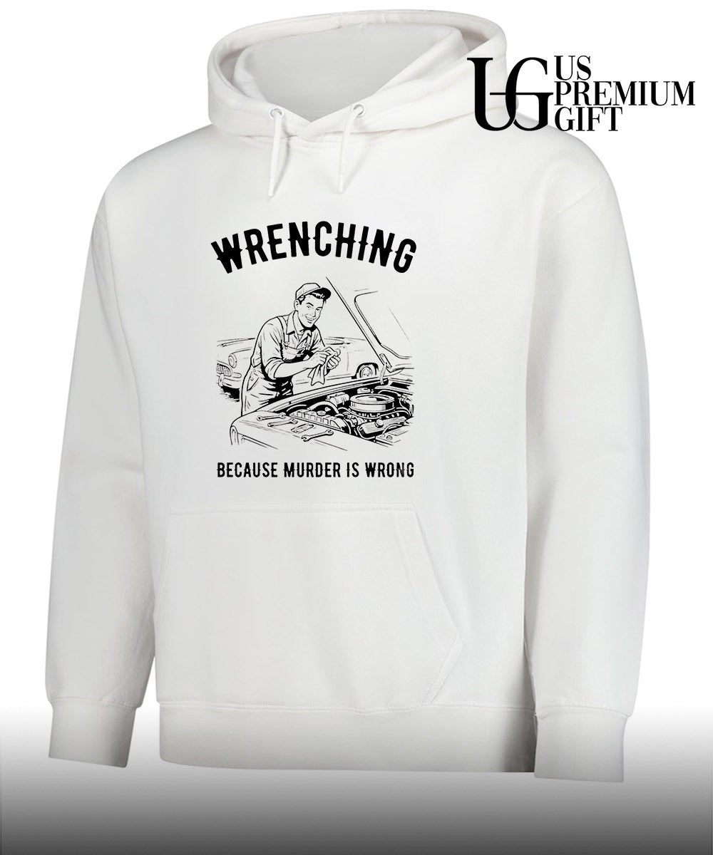 Wrenching because murder is wrong shirt Unisex