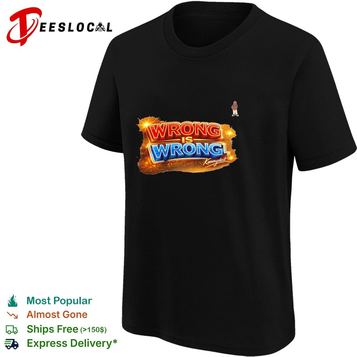 Wrong is wrong Kennydoit shirt Unisex