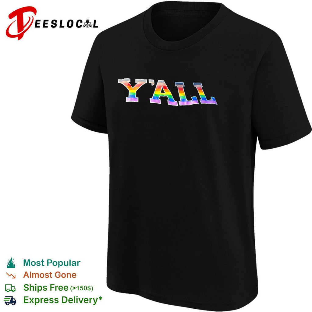 Yall lgbtq pride progress flag rainbow pride inclusion and diversity unisex shirt Unisex