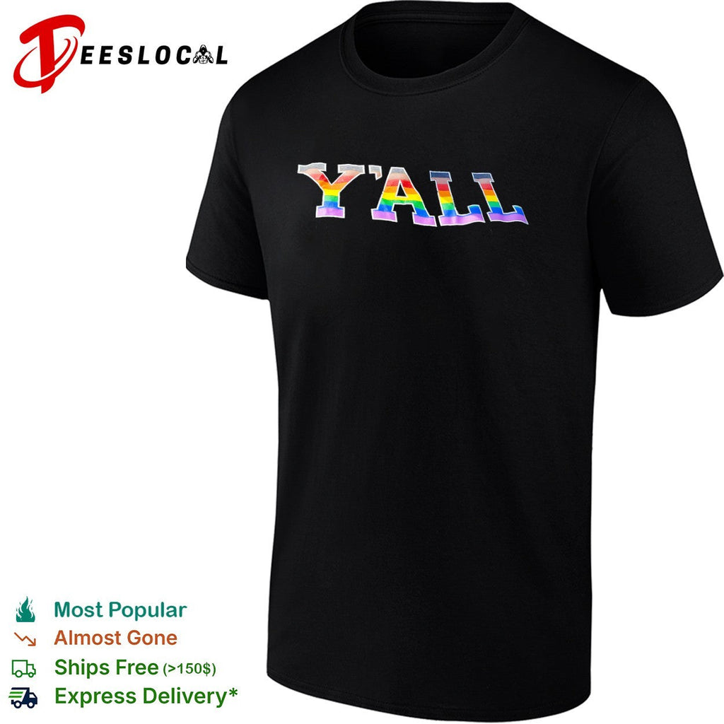 Yall lgbtq pride progress flag rainbow pride inclusion and diversity unisex shirt Unisex