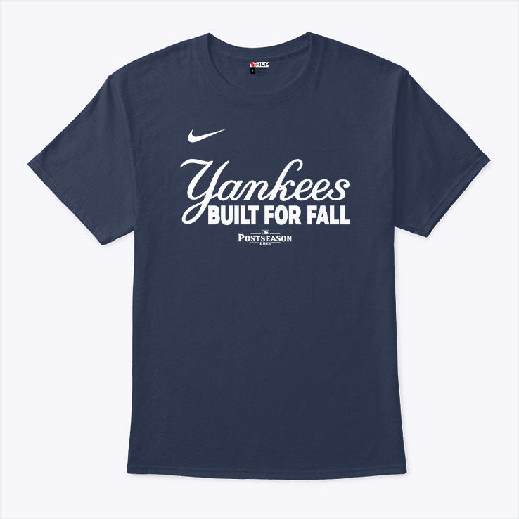Yankees Built For Fall Postseason T Shirt Unisex