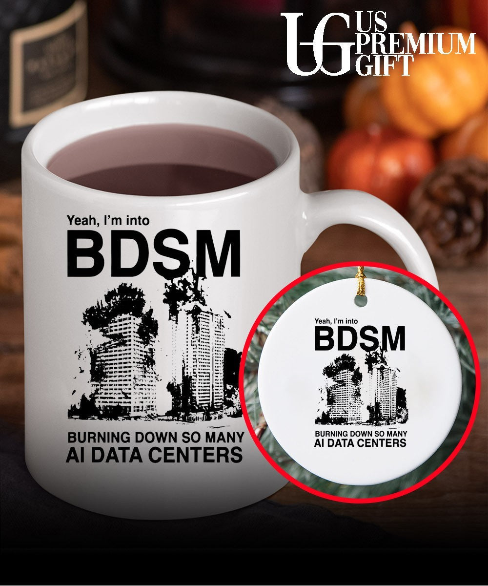 Yeah I’m Into BDSM Burning Down So Many AI Data Centers shirt Unisex