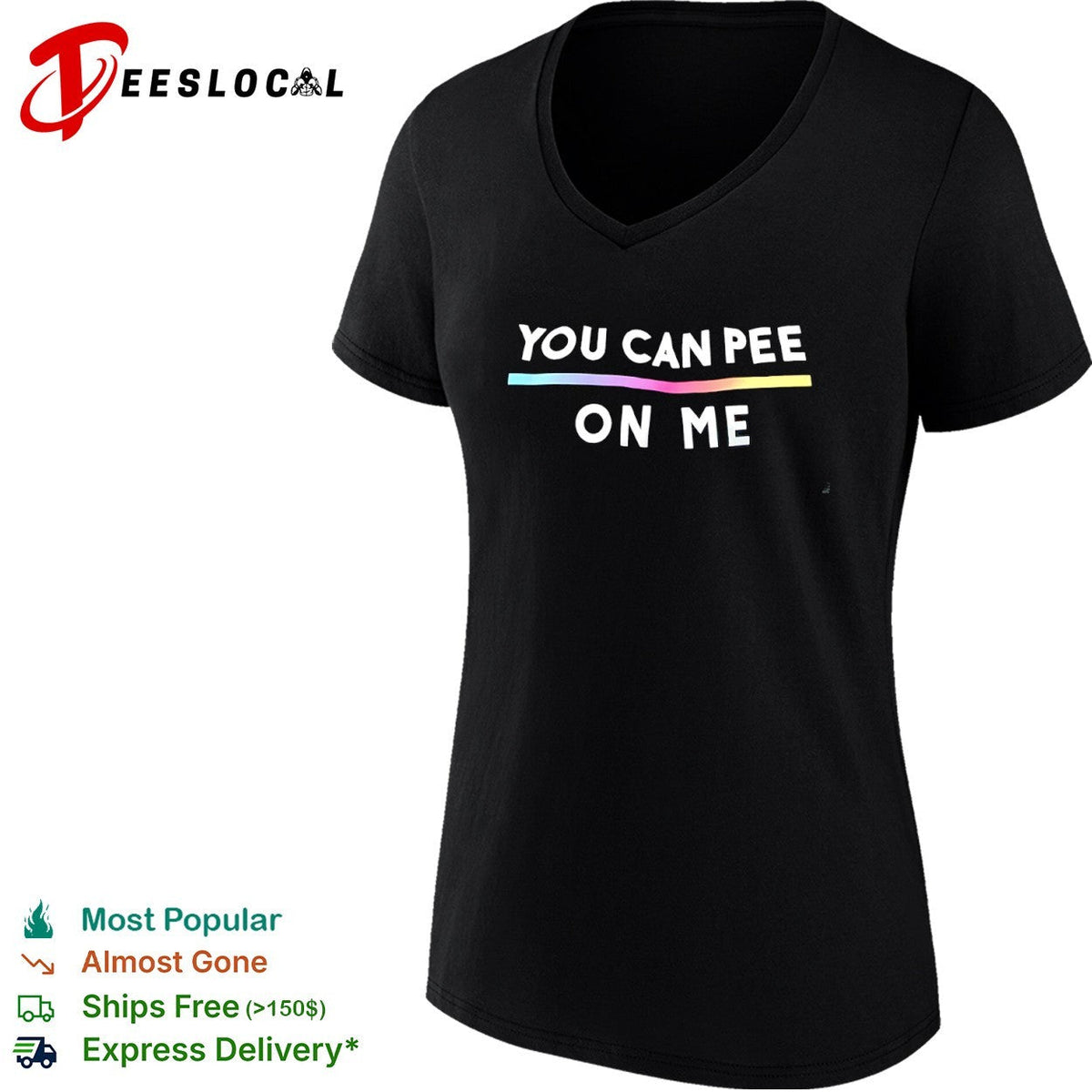 You Can Pee on Me Shirt Unisex