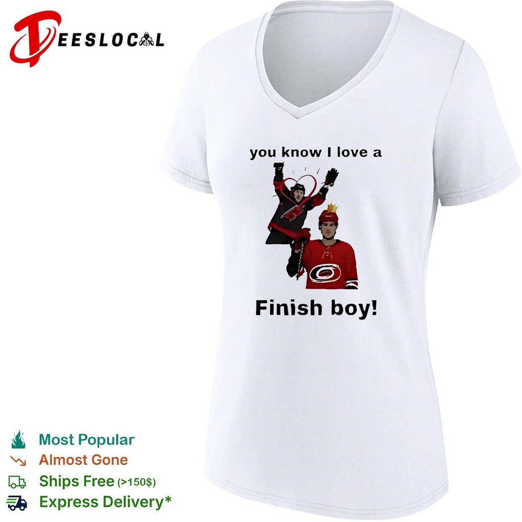You Know I Love A Finish Boy Carolina Hurricanes Funny Hockey shirt Unisex