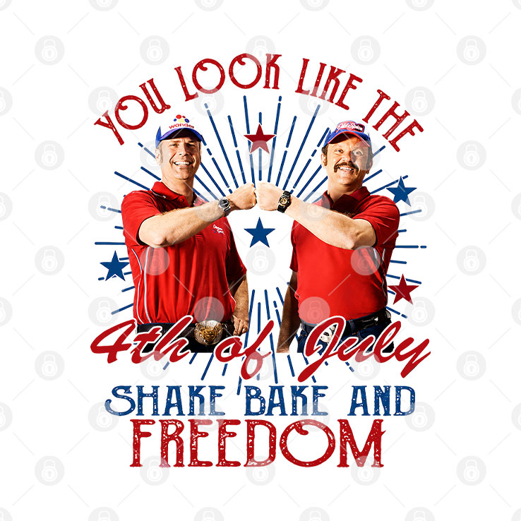 You Look Like The 4th Of July Shake Bake And Freedom T Shirt Unisex