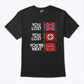 You Lost You Lost You’re Next Anti MAGA Shirt Unisex