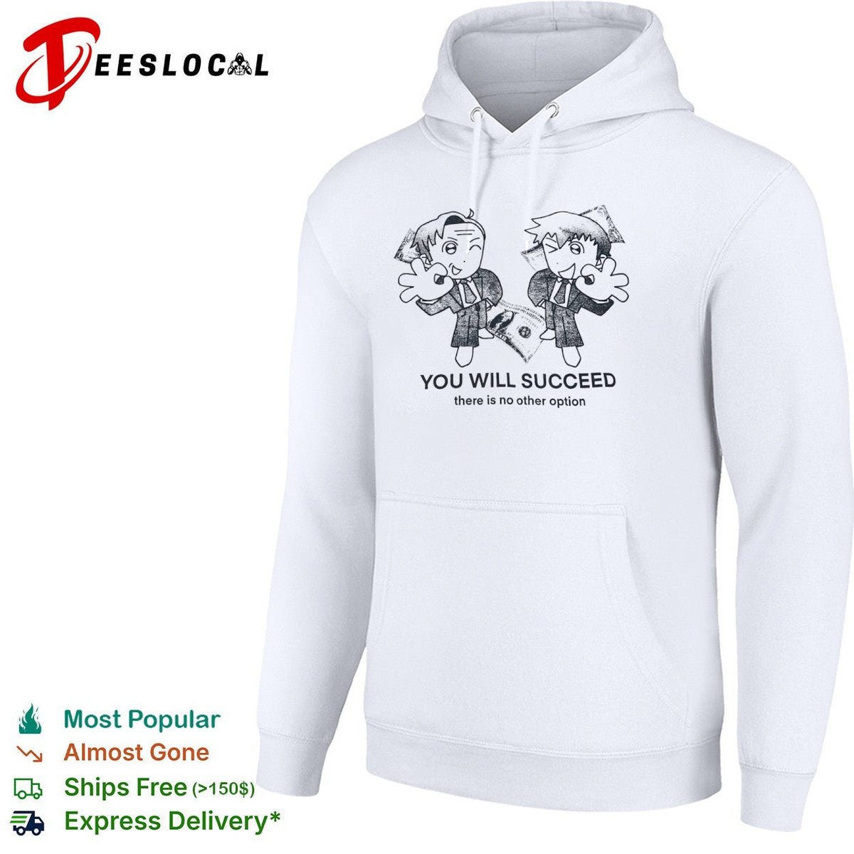 You Will Succeed there is no other option shirt Unisex