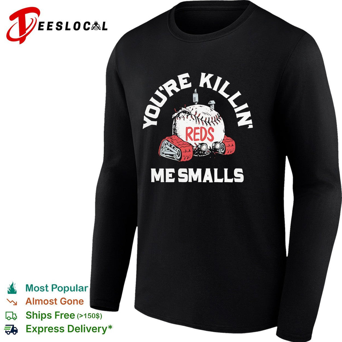 You are killin me smalls Cincinnati Reds baseball shirt Unisex
