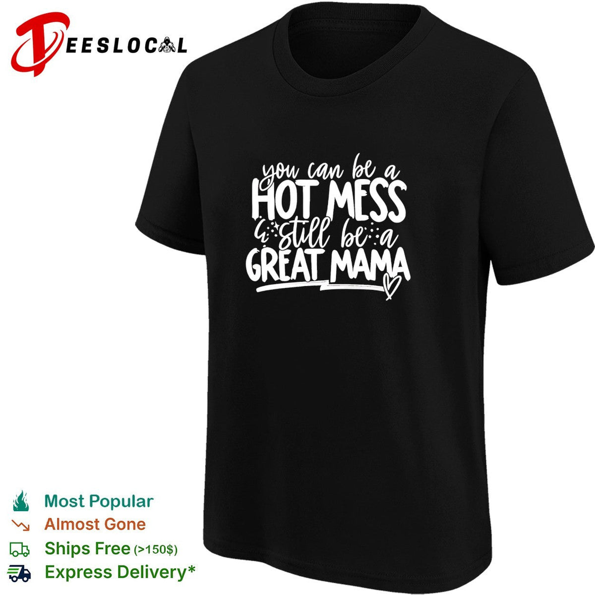 You can be a hot mess still be a great mama humor shirt Unisex