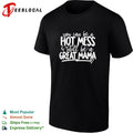You can be a hot mess still be a great mama humor shirt Unisex
