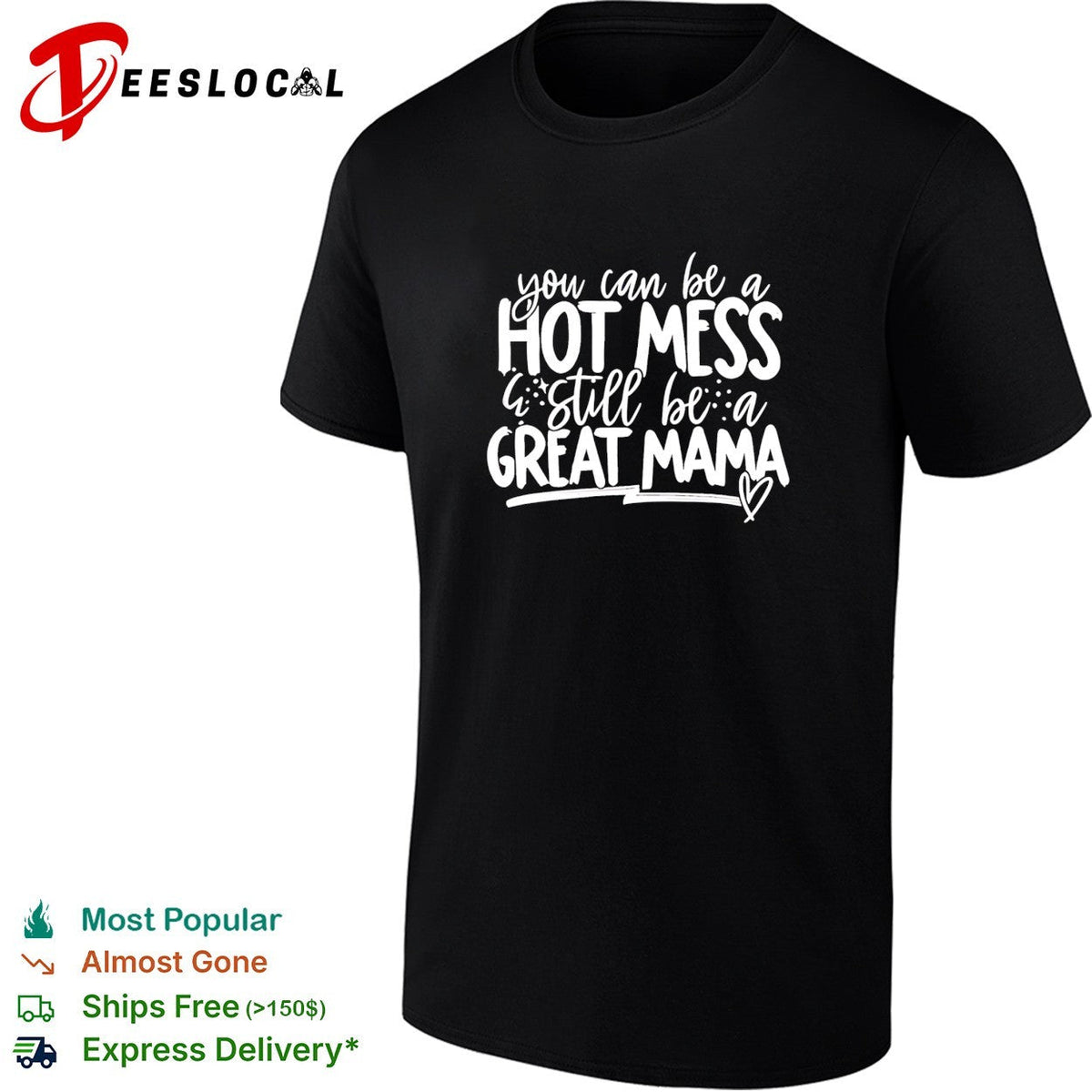 You can be a hot mess still be a great mama humor shirt Unisex