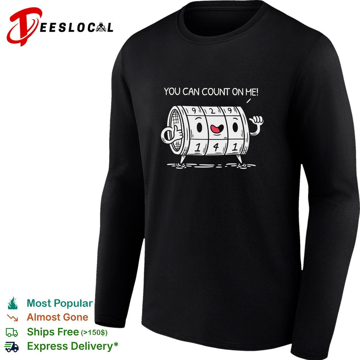 You can count on me funny meme shirt Unisex