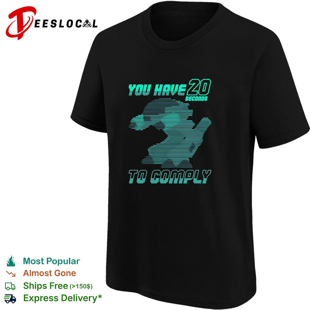 You have 20 seconds to comply robot running silhouette cyber sci-fi shirt Unisex