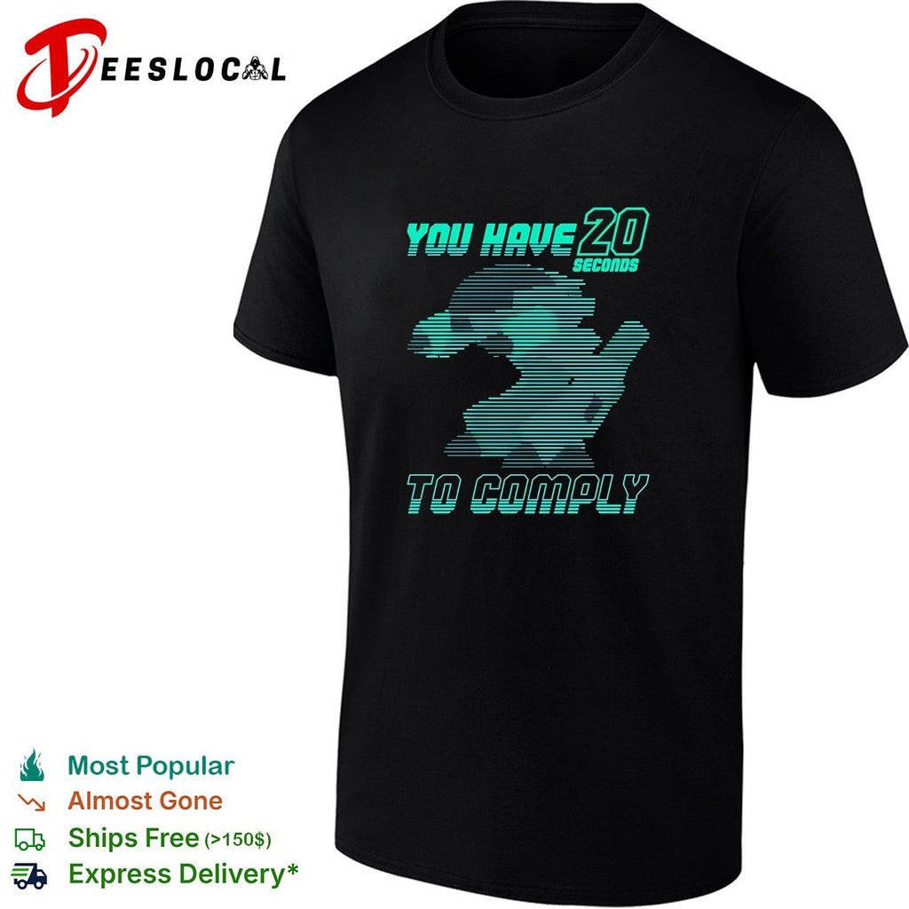 You have 20 seconds to comply robot running silhouette cyber sci-fi shirt Unisex