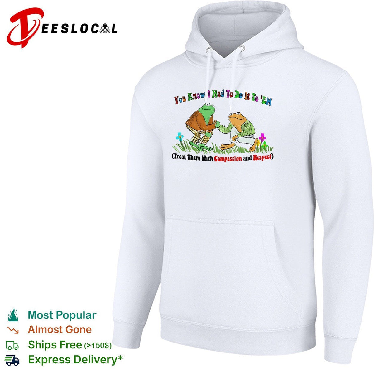 You know I had to do it to ’em compassion and respect frogs shirt Unisex