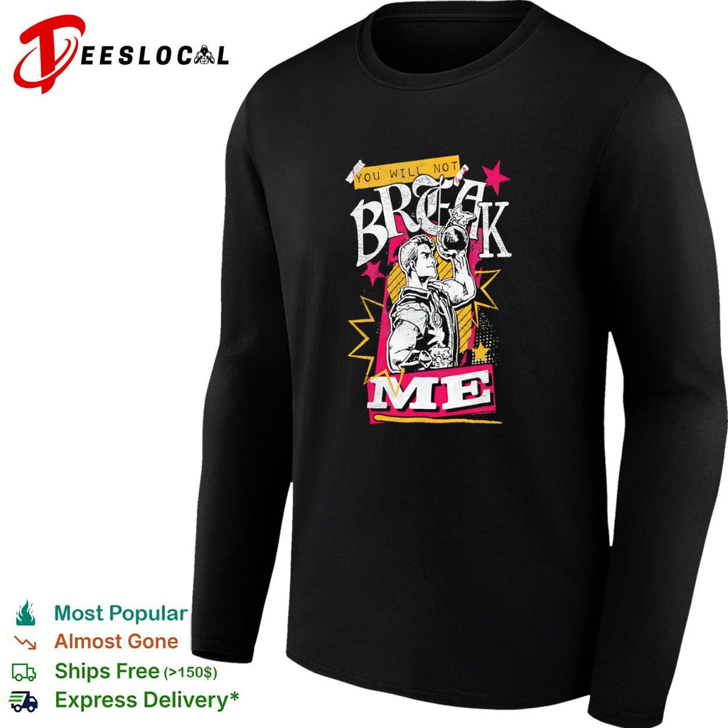 You will not break me bomb guy shirt Unisex