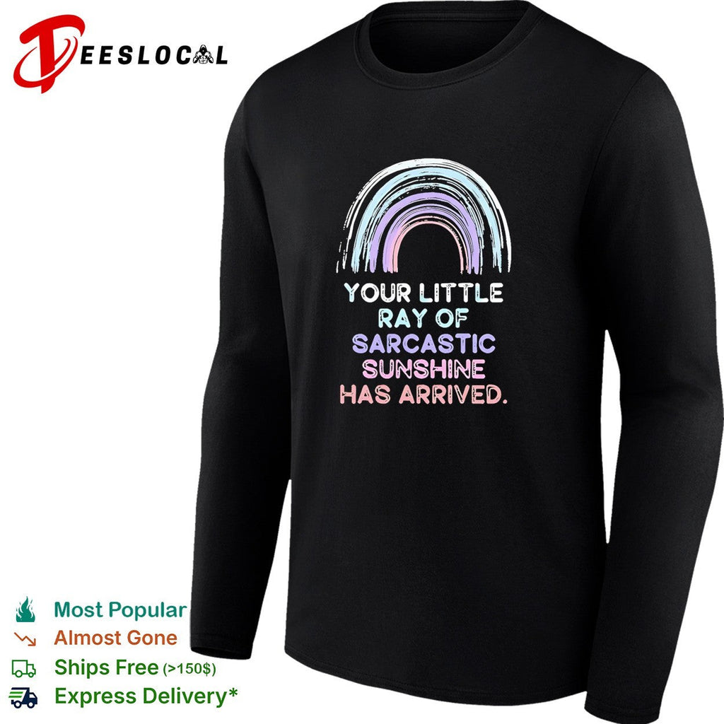 Your little ray of sarcastic sunshine has arrived rainbow retro shirt Unisex