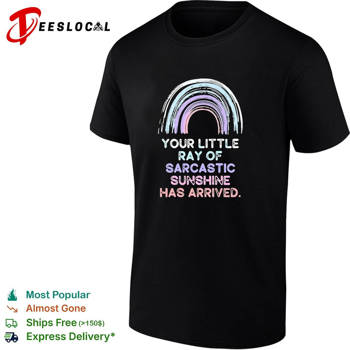 Your little ray of sarcastic sunshine has arrived rainbow retro shirt Unisex