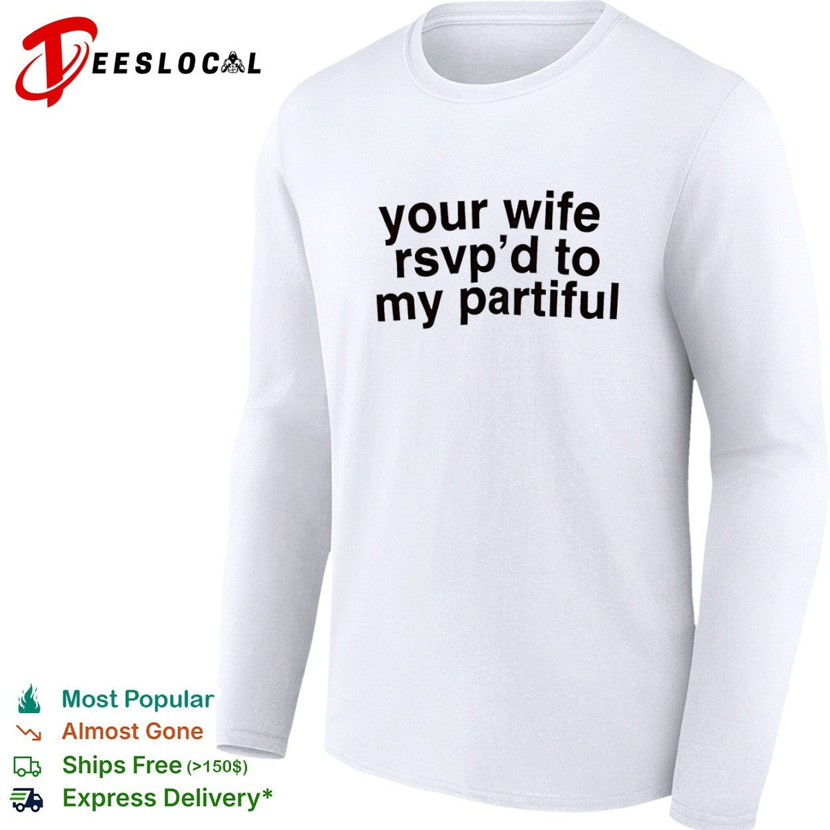 Your wife rsvp d to my partiful shirt Unisex