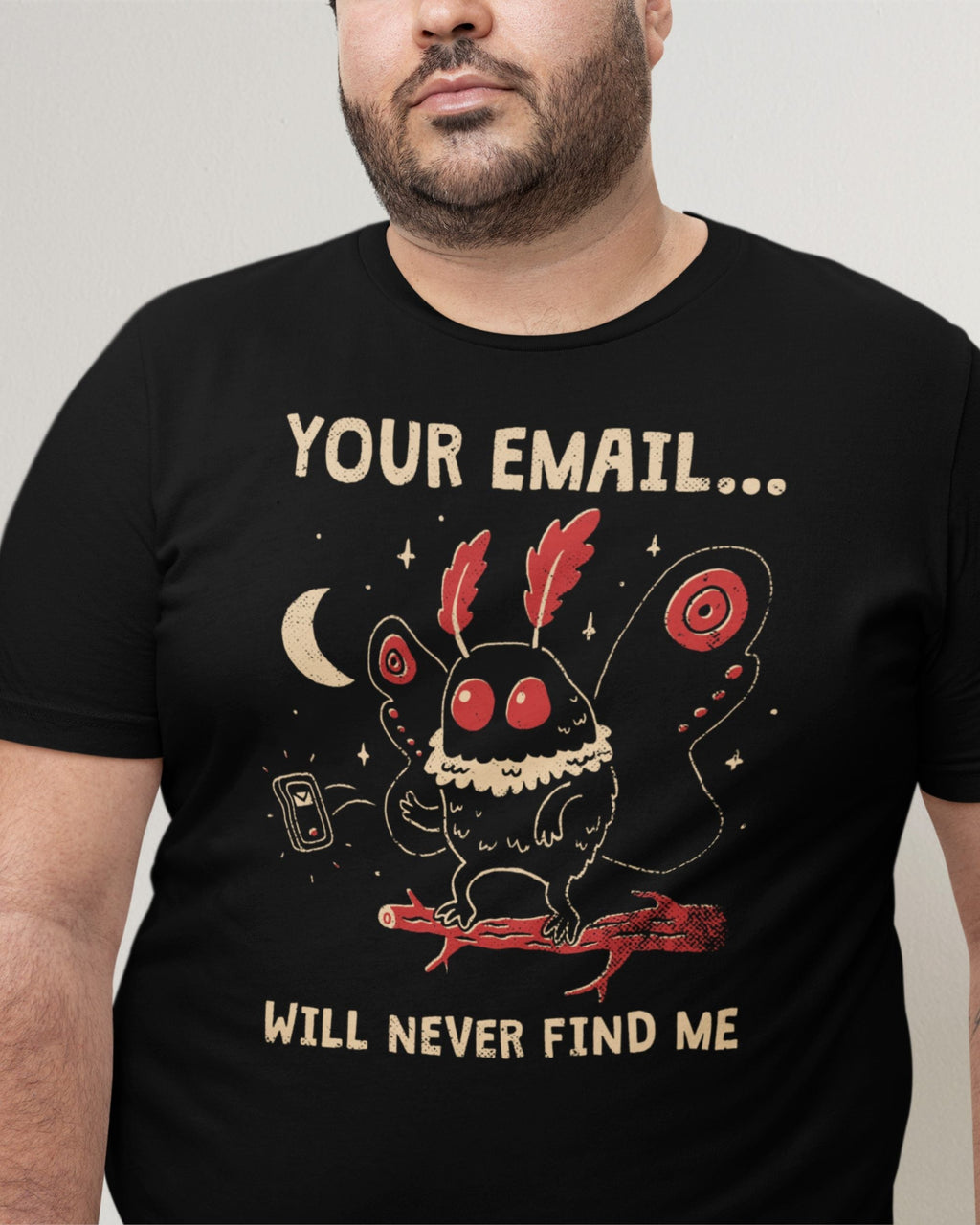 'Your Email Will Never Find Me' Shirt Unisex